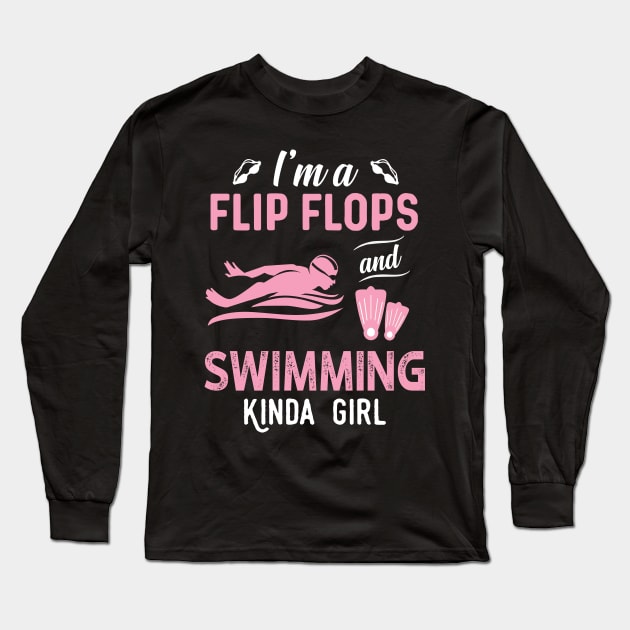 I'm A Flip Flops And Swimming Kinda Girl Long Sleeve T-Shirt by Rumsa